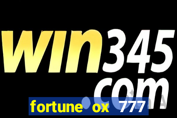 fortune ox 777 fortuna 77